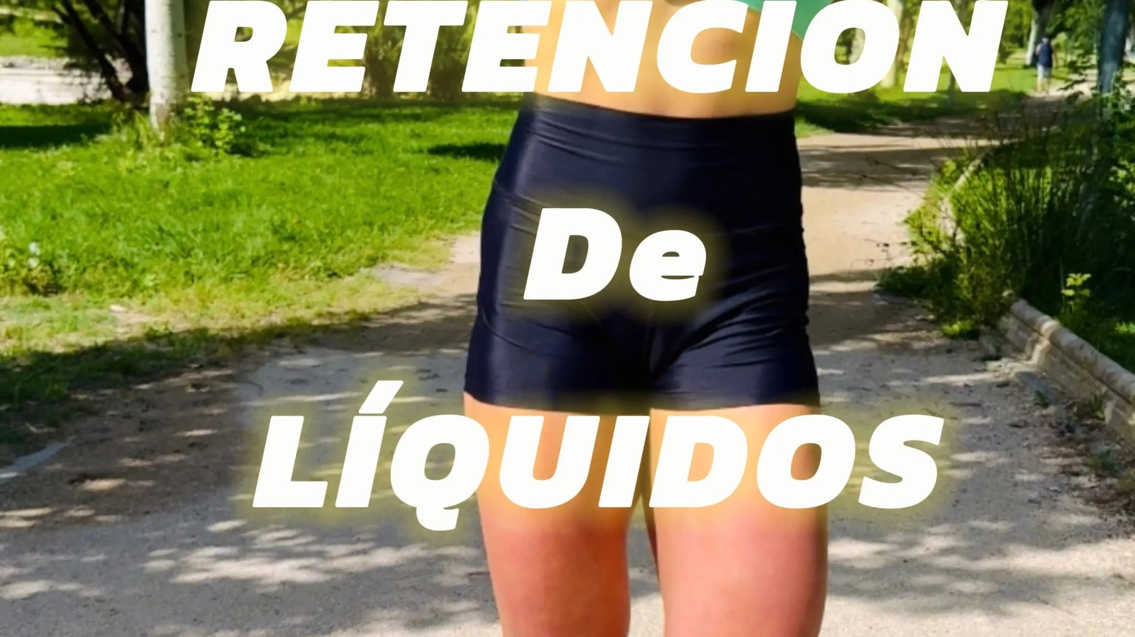 La Retención de Líquidos: Una Visita Guiada a Nuestro Cuerpo. - LUXFEEL